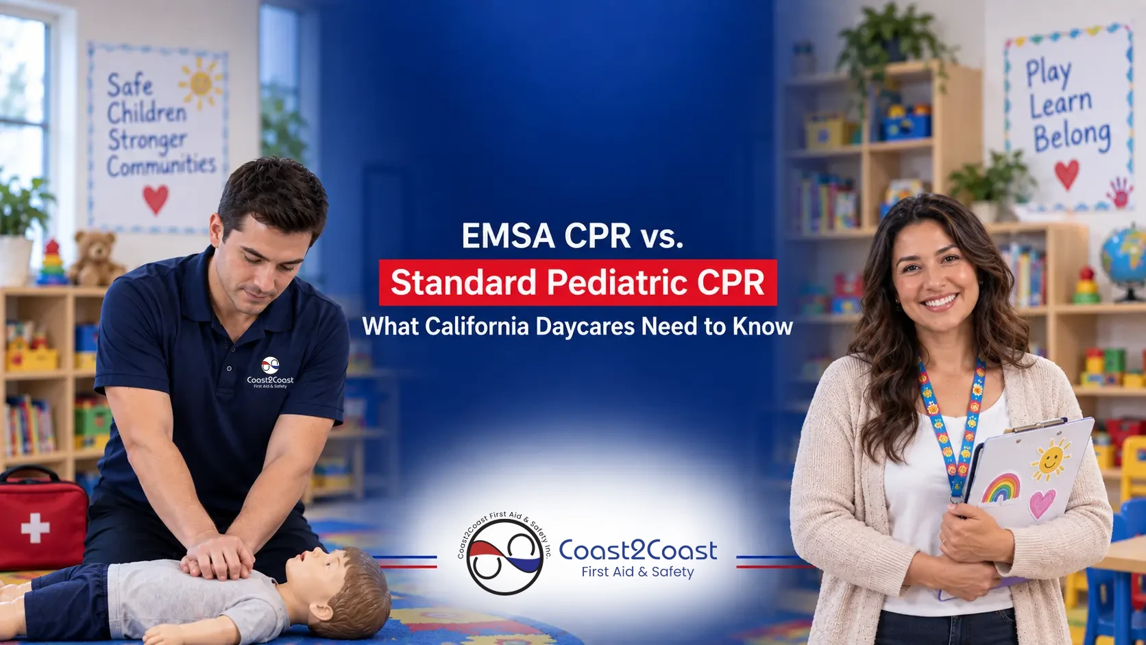 EMSA CPR vs standard pediatric CPR for California daycares, Coast2Coast First Aid & Safety instructor teaching child CPR