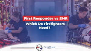 First Responder (FR) vs. Emergency Medical Responder (EMR) Which Do Firefighter Candidates Need